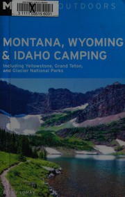 Cover of: Montana, Wyoming & Idaho camping