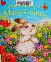 Cover of: Quiet Bunny's many colors