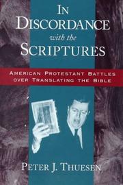 In discordance with the Scriptures : American Protestant battles over translating the Bible