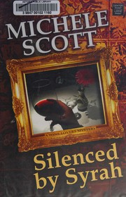 Cover of: Silenced by Syrah: a wine lover's mystery