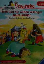 Cover of: Trixi und die wilden Wikinger beim Turnier: [mit spannendem Leserätsel]