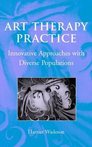 Cover of: Art Therapy Practice: Innovative Approaches with Diverse Populations