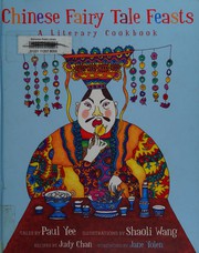 Cover of: Chinese fairy tale feasts: a literary cookbook