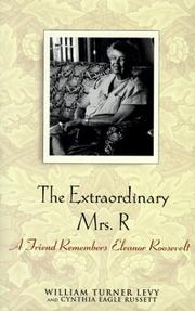 Cover of: The extraordinary Mrs. R: a friend remembers Eleanor Roosevelt
