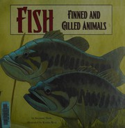 Cover of: Fish: finned and scaly-skinned animals