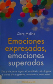 Emociones expresadas, emociones superadas by Ciara Molina