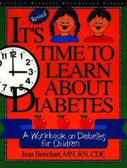 Cover of: It's Time to Learn About Diabetes: A Workbook on Diabetes for Children, Revised Edition