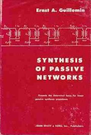 Cover of: Synthesis of passive networks: theory and methods appropriate to the realization and approximation problems