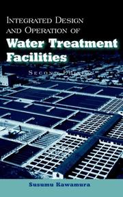 Integrated Design and Operation of Water Treatment Facilities by Susumu Kawamura