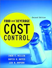 Cover of: Food and Beverage Cost Control by Jack E. Miller, David K. Hayes, Lea R. Dopson