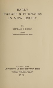 Cover of: Early forges & furnaces in New Jersey by Charles Shimer Boyer