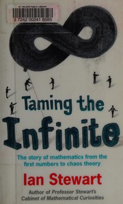 Cover of: Taming the infinite: the story of mathematics