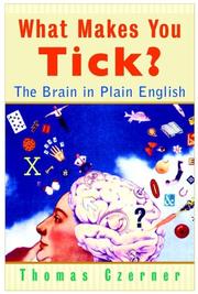Cover of: What Makes You Tick? The Brain in Plain English