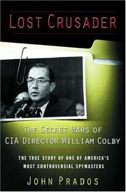 Cover of: Lost Crusader: The Secret Wars of CIA Director William Colby