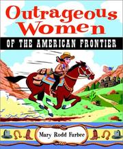 Cover of: Outrageous women of the American frontier