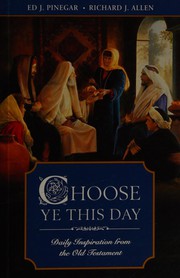 Cover of: Choose Ye This Day: Daily Inspiration from the Old Testament
