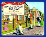 Cover of: Revolutionary War days: discover the past with exciting projects, games, activities, and recipes