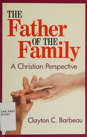 Cover of: The father of the family: a Christian perspective