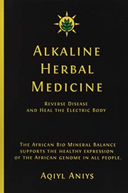 Cover of: Alkaline Herbal Medicine by Aqiyl Aniys