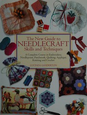 Cover of: The New guide to needlecraft skills and techniques