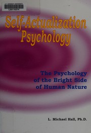 Cover of: Self-actualization psychology: the positive psychology of human nature's bright side