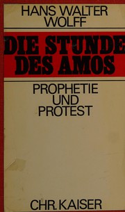 Cover of: Die Stunde des Amos.: Prophetie und Protest.