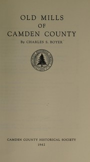 Cover of: Old mills of Camden County by Charles Shimer Boyer