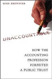 Cover of: Unaccountable: how the accounting profession forfeited a public trust