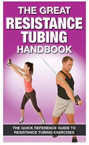 Cover of: The Great Resistance Tubing Handbook