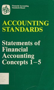 Cover of: Accounting standards: statements of financial accounting concepts 1-5.