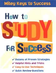 Cover of: How to Study for Success (Wiley Keys to Success) by Book Builders, Beverly Chin