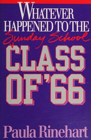 Cover of: Whatever happened to the Sunday school class of '66
