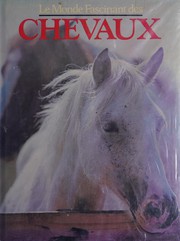 Cover of: Le monde fascinant des chevaux