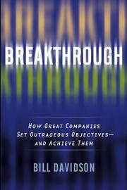 Cover of: Breakthrough: How Great Companies Set Outrageous Objectives and Achieve Them