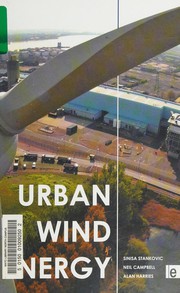 Cover of: Urban wind energy by Sinisa Stankovic