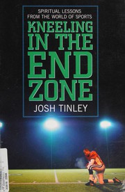 Kneeling in the end zone by Josh Tinley