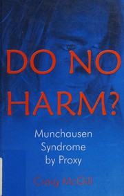 Cover of: Do no harm?: Munchausen syndrome by proxy