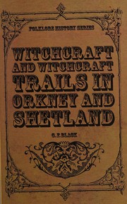 Cover of: Witchcraft and witchraft trials in Orkney and Shetland