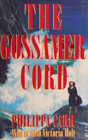 Cover of: The gossamer cord by Eleanor Alice Burford Hibbert