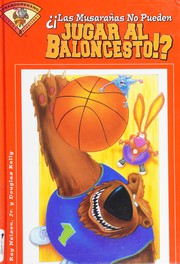 Cover of: ¿Las musarañas no pueden jugar al baloncesto!?