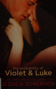 Cover of: The probability of Violet and Luke by Jessica Sorensen