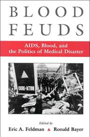 Cover of: Blood Feuds: Aids, Blood, and the Politics of Medical Disaster