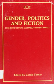 Cover of: Gender, politics, and fiction: twentieth century Australian women's novels