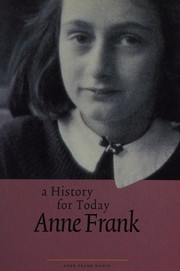 Cover of: Anne Frank: a history for today