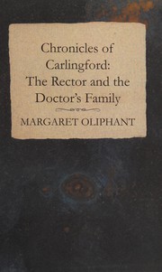 Cover of: Chronicles of Carlingford: the Rector and the Doctor's Family