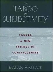 The taboo of subjectivity : toward a new science of consciousness