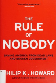 Cover of: Rule of Nobody: Saving America from Dead Laws and Broken Government