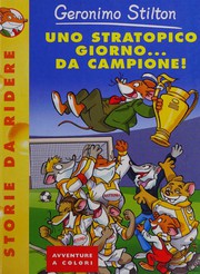 Cover of: Uno stratopico giorno _ da campione!