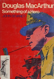 Cover of: Douglas MacArthur, something of a hero