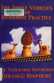 Cover of: Three vehicles of Buddhist practice